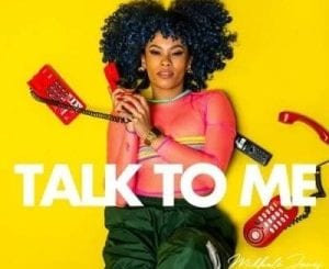 Mikhalé Jones, Talk To Me, mp3, download, datafilehost, toxicwap, fakaza, Hiphop, Hip hop music, Hip Hop Songs, Hip Hop Mix, Hip Hop, Rap, Rap Music
