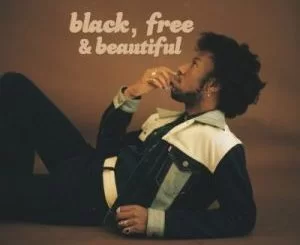 Moonga K, B​lack, Free & Beautiful, mp3, download, datafilehost, toxicwap, fakaza, Afro House, Afro House 2021, Afro House Mix, Afro House Music, Afro Tech, House Music