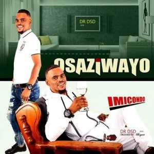Osaziwayo, Imicondo, download ,zip, zippyshare, fakaza, EP, datafilehost, album, Maskandi Songs, Maskandi, Maskandi Mix, Maskandi Music, Maskandi Classics