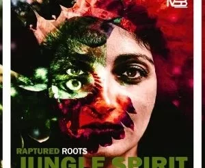 Raptured Roots, Jungle Spirit, Original Mix, mp3, download, datafilehost, toxicwap, fakaza, Afro House, Afro House 2021, Afro House Mix, Afro House Music, Afro Tech, House Music