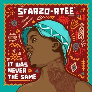 Sfarzo Rtee, It Was Never The Same, download ,zip, zippyshare, fakaza, EP, datafilehost, album, House Music, Amapiano, Amapiano 2021, Amapiano Mix, Amapiano Music