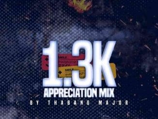 Thabang Major, 1.3K Appreciation Mix, mp3, download, datafilehost, toxicwap, fakaza, House Music, Amapiano, Amapiano 2021, Amapiano Mix, Amapiano Music