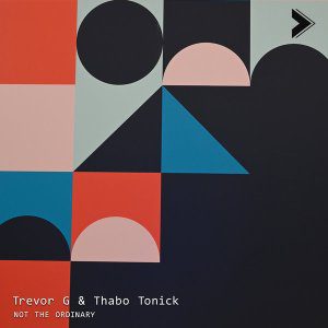 Trevor G, Thabo Tonick, Not The Ordinary, download ,zip, zippyshare, fakaza, EP, datafilehost, album, Deep House Mix, Deep House, Deep House Music, Deep Tech, Afro Deep Tech, House Music