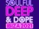 VA, Soulful Deep, Dope Ibiza 2021, download ,zip, zippyshare, fakaza, EP, datafilehost, album, Deep House Mix, Deep House, Deep House Music, Deep Tech, Afro Deep Tech, House Music