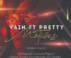 Vain, Motives, Remix Pack, Pretty, download ,zip, zippyshare, fakaza, EP, datafilehost, album, Deep House Mix, Deep House, Deep House Music, Deep Tech, Afro Deep Tech, House Music