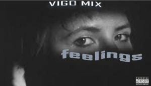 Vigo Mix, Feelings, mp3, download, datafilehost, toxicwap, fakaza, Afro House, Afro House 2021, Afro House Mix, Afro House Music, Afro Tech, House Music