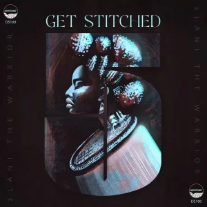 2lani The Warrior, Get Stitched Vol 5, download ,zip, zippyshare, fakaza, EP, datafilehost, album, Deep House Mix, Deep House, Deep House Music, Deep Tech, Afro Deep Tech, House Music