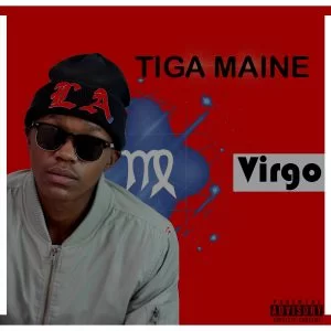 Tiga Maine, Virgo, download ,zip, zippyshare, fakaza, EP, datafilehost, album, House Music, Amapiano, Amapiano 2021, Amapiano Mix, Amapiano Music