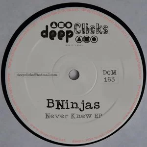 BNinjas, Never Knew, download ,zip, zippyshare, fakaza, EP, datafilehost, album, Deep House Mix, Deep House, Deep House Music, Deep Tech, Afro Deep Tech, House Music