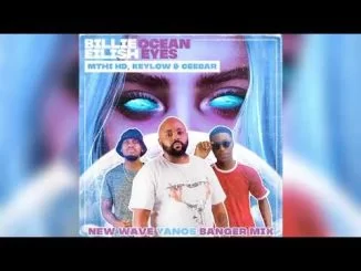 Billie Eilish, Ocean Eyes, Keylow, Ceebar, MthiHD, mp3, download, datafilehost, toxicwap, fakaza, House Music, Amapiano, Amapiano 2021, Amapiano Mix, Amapiano Music
