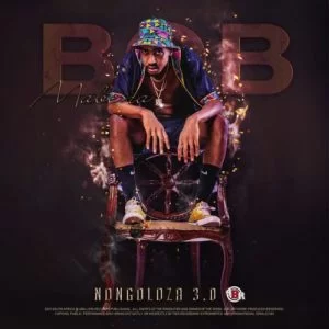 Bob Mabena, Nongoloza 3.0, download ,zip, zippyshare, fakaza, EP, datafilehost, album, House Music, Amapiano, Amapiano 2021, Amapiano Mix, Amapiano Music