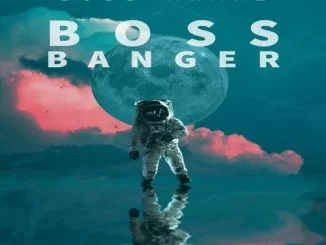 Boss Nhani, Boss Banger, download ,zip, zippyshare, fakaza, EP, datafilehost, album, Gqom Beats, Gqom Songs, Gqom Music, Gqom Mix, House Music