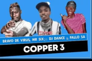 Bravo De Virus, Mr SiX21 DJ Dance, Fallo SA, Copper 3, mp3, download, datafilehost, toxicwap, fakaza, Afro House, Afro House 2021, Afro House Mix, Afro House Music, Afro Tech, House Music