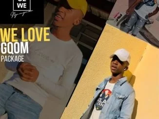 Czwe NgumnganWam, We Love Gqom Package, download ,zip, zippyshare, fakaza, EP, datafilehost, album, Gqom Beats, Gqom Songs, Gqom Music, Gqom Mix, House Music