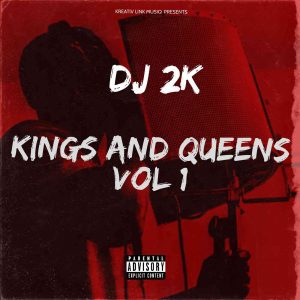 DJ 2k, Kings, Queens Vol 1, download ,zip, zippyshare, fakaza, EP, datafilehost, album, House Music, Amapiano, Amapiano 2021, Amapiano Mix, Amapiano Music