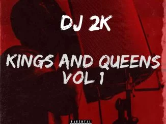 DJ 2k, Kings, Queens Vol 1, download ,zip, zippyshare, fakaza, EP, datafilehost, album, House Music, Amapiano, Amapiano 2021, Amapiano Mix, Amapiano Music