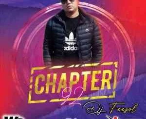 DJ Feezol, Chapter 92 Mix, mp3, download, datafilehost, toxicwap, fakaza, House Music, Amapiano, Amapiano 2021, Amapiano Mix, Amapiano Music