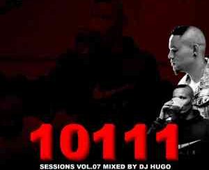 DJ Hugo, 10111 Sessions, 60% Production Mix, mp3, download, datafilehost, toxicwap, fakaza, House Music, Amapiano, Amapiano 2021, Amapiano Mix, Amapiano Music