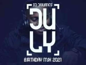DJ Jaivane, July Birthday Mix 2021, download ,zip, zippyshare, fakaza, EP, datafilehost, album, House Music, Amapiano, Amapiano 2021, Amapiano Mix, Amapiano Music