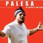 Du Richy, Palesa, Mr Jozzers, Original, mp3, download, datafilehost, toxicwap, fakaza, House Music, Amapiano, Amapiano 2021, Amapiano Mix, Amapiano Music