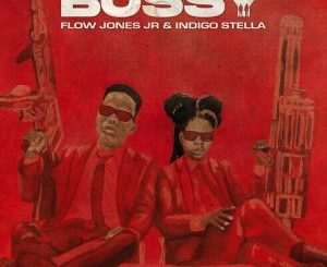 Flow Jones Jr, Bossy, Indigo Stella, mp3, download, datafilehost, toxicwap, fakaza, Hiphop, Hip hop music, Hip Hop Songs, Hip Hop Mix, Hip Hop, Rap, Rap Music