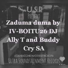IV Boitu26, DJ Ally T, Buddy Cry SA, Zaduma duma, mp3, download, datafilehost, toxicwap, fakaza, House Music, Amapiano, Amapiano 2021, Amapiano Mix, Amapiano Music