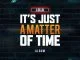 Lello, Team Fam, It’s Just A Matter Of Time, download ,zip, zippyshare, fakaza, EP, datafilehost, album, Gqom Beats, Gqom Songs, Gqom Music, Gqom Mix, House Music