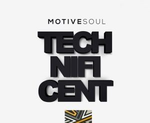 Motivesoul, Technificent, Original Mix, mp3, download, datafilehost, toxicwap, fakaza, Afro House, Afro House 2021, Afro House Mix, Afro House Music, Afro Tech, House Music