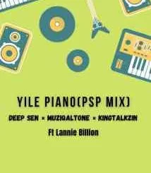Muziqal Tone, Deep Sen, KingTalkzin, Yile Piano, Lannie Billion, mp3, download, datafilehost, toxicwap, fakaza, House Music, Amapiano, Amapiano 2021, Amapiano Mix, Amapiano Music