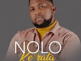 Nolo, Ke Rata Wena, mp3, download, datafilehost, toxicwap, fakaza, Afro House, Afro House 2021, Afro House Mix, Afro House Music, Afro Tech, House Music