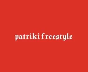 PatricKxxLee, Patriki Freestyle, mp3, download, datafilehost, toxicwap, fakaza, Hiphop, Hip hop music, Hip Hop Songs, Hip Hop Mix, Hip Hop, Rap, Rap Music