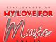 Sjavas Da Deejay, My Love For Music Vol. 30 Mix, mp3, download, datafilehost, toxicwap, fakaza, House Music, Amapiano, Amapiano 2021, Amapiano Mix, Amapiano Music