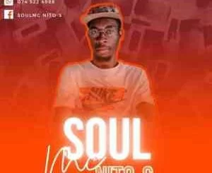 SoulMc_Nito-s,100% Production Mix, Kwaito Soulful, mp3, download, datafilehost, toxicwap, fakaza, Soulful House Mix, Soulful House, Soulful House Music, House Music