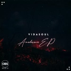 Vida-Soul, Amadamara, download ,zip, zippyshare, fakaza, EP, datafilehost, album, Afro House, Afro House 2021, Afro House Mix, Afro House Music, Afro Tech, House Music