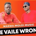 Waswa Moloi Music, Le Vaile Wrong, mp3, download, datafilehost, toxicwap, fakaza, House Music, Amapiano, Amapiano 2021, Amapiano Mix, Amapiano Music