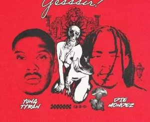 Yung Tyran, Yesssir, Die Mondez, mp3, download, datafilehost, toxicwap, fakaza, Hiphop, Hip hop music, Hip Hop Songs, Hip Hop Mix, Hip Hop, Rap, Rap Music