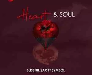 Blissful Sax, Heart, Soul, Symbol, mp3, download, datafilehost, toxicwap, fakaza, House Music, Amapiano, Amapiano 2021, Amapiano Mix, Amapiano Music