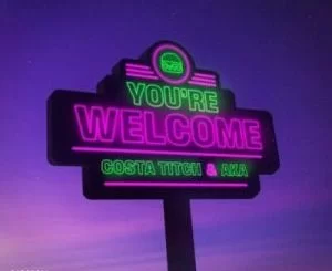 Costa Titch, AKA, You’re Welcome, Cover Artwork, Tracklist, download ,zip, zippyshare, fakaza, EP, datafilehost, album, Hiphop, Hip hop music, Hip Hop Songs, Hip Hop Mix, Hip Hop, Rap, Rap Music