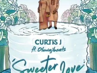 Curtis J, Sweeter Love, OluwaJBeats, mp3, download, datafilehost, toxicwap, fakaza, Afro House, Afro House 2021, Afro House Mix, Afro House Music, Afro Tech, House Music