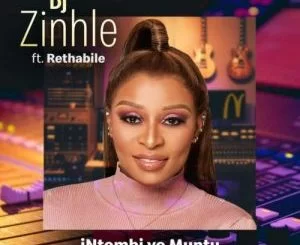 DJ Zinhle, iNtombi Yo Muntu, Fusion Experience, Rethabile, mp3, download, datafilehost, toxicwap, fakaza, House Music, Amapiano, Amapiano 2021, Amapiano Mix, Amapiano Music