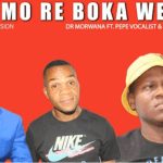 Dr Morwana, Modimo Re Boka Wena, Pepe Vocalist, Mr Morjie, mp3, download, datafilehost, toxicwap, fakaza, House Music, Amapiano, Amapiano 2021, Amapiano Mix, Amapiano Music