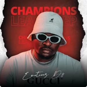Emotionz DJ, Champions League, download ,zip, zippyshare, fakaza, EP, datafilehost, album, House Music, Amapiano, Amapiano 2021, Amapiano Mix, Amapiano Music