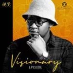 Gaba Cannal, Visionary Episode 1, download ,zip, zippyshare, fakaza, EP, datafilehost, album, House Music, Amapiano, Amapiano 2021, Amapiano Mix, Amapiano Music