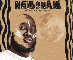 Given Zulu, Ngiboyani, Kid X, Professor, mp3, download, datafilehost, toxicwap, fakaza, Afro House, Afro House 2021, Afro House Mix, Afro House Music, Afro Tech, House Music