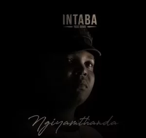 Intaba Yase Dubai, Ngiyamthanda, mp3, download, datafilehost, toxicwap, fakaza, Afro House, Afro House 2021, Afro House Mix, Afro House Music, Afro Tech, House Music