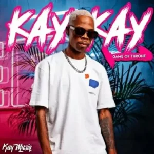 KayMusiQ, Game Of Throne, download ,zip, zippyshare, fakaza, EP, datafilehost, album, Gqom Beats, Gqom Songs, Gqom Music, Gqom Mix, House Music