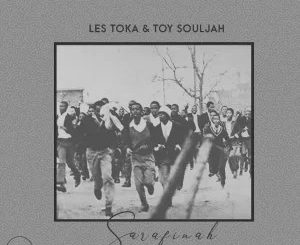 Les Toka, Toy Souljah, Sarafinah, Original Mix, mp3, download, datafilehost, toxicwap, fakaza, Afro House, Afro House 2021, Afro House Mix, Afro House Music, Afro Tech, House Music