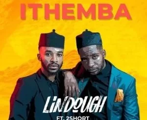 Lindough, iThemba, 2Short, mp3, download, datafilehost, toxicwap, fakaza, Afro House, Afro House 2021, Afro House Mix, Afro House Music, Afro Tech, House Music