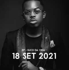 Lloyd Kappas, Suco da Vida, download ,zip, zippyshare, fakaza, EP, datafilehost, album, House Music, Amapiano, Amapiano 2021, Amapiano Mix, Amapiano Music