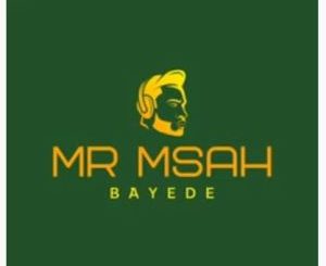 Mr Msah, Bayede, mp3, download, datafilehost, toxicwap, fakaza, Gqom Beats, Gqom Songs, Gqom Music, Gqom Mix, House Music